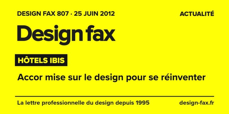 Design fax n° 807 – Hôtels ibis – Accor mise sur le design pour se réinventer