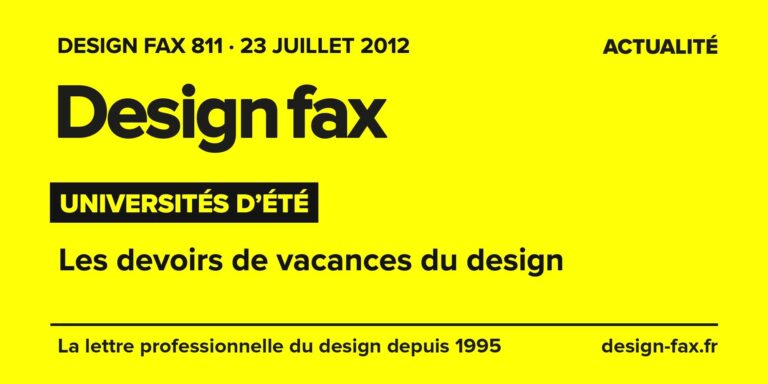 Design fax n° 811 – Universités d’été – Les devoirs de vacances du design