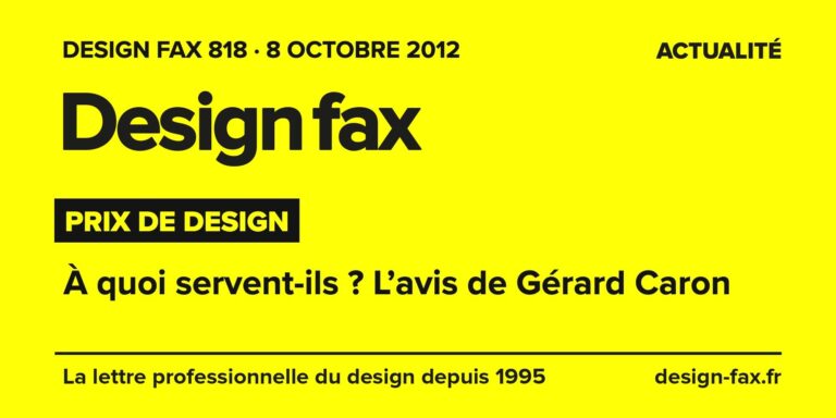 Design fax n° 818 – Prix de design – À quoi servent-ils ? L’avis de Gérard Caron
