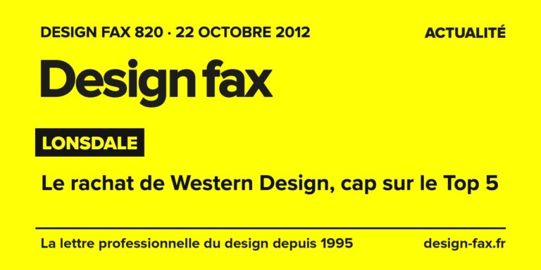 Design fax n° 820 – Lonsdale – Le rachat de Western Design, cap sur le Top 5