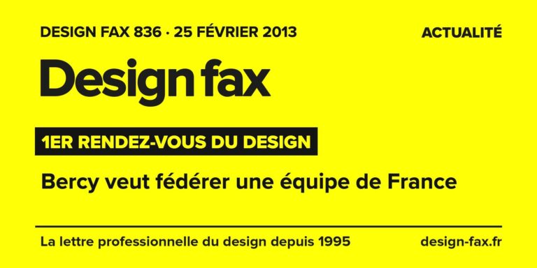 Design fax n° 836 – 1er Rendez-vous du design – Bercy veut fédérer une équipe de France