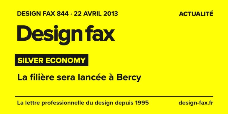 Design fax n° 844 – Silver Economy – La filière sera lancée à Bercy