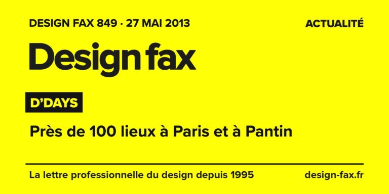 Design fax n° 849 – D’DAYS – Près de 100 lieux à Paris et à Pantin
