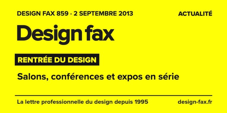 Design fax n° 859 – Rentrée du design – Salons, conférences et expos en série