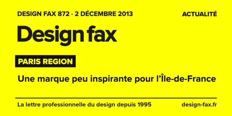 Design fax n° 872 – Paris Region – Une marque peu inspirante pour l’Île-de-France