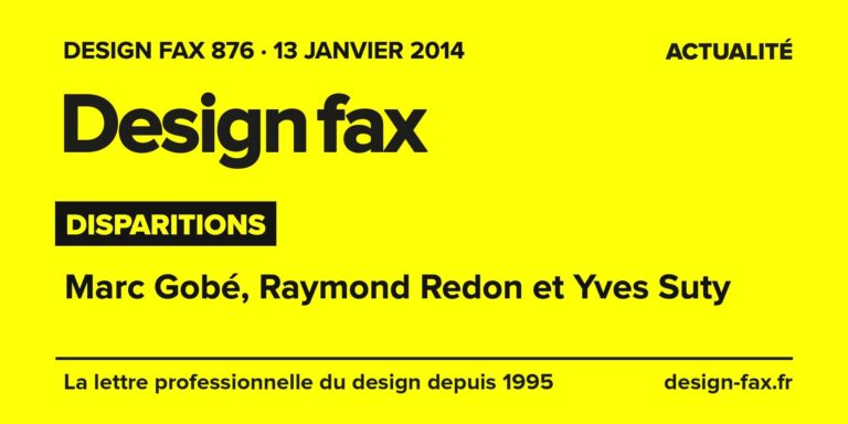 Design fax n° 876 – Disparitions – Marc Gobé, Raymond Redon et Yves Suty