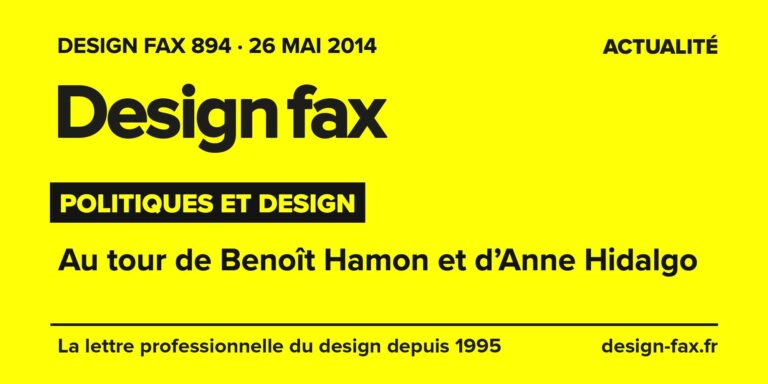 Design fax n° 894 – Politiques et design – Au tour de Benoît Hamon et d’Anne Hidalgo