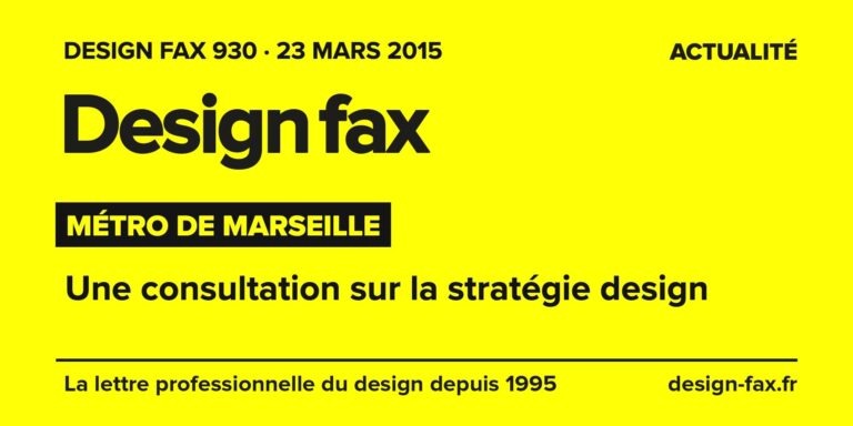 Design fax n° 930 – Métro de Marseille – Une consultation sur la stratégie design
