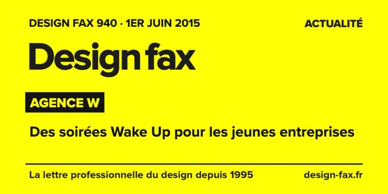 Design fax n° 940 – Agence W – Des soirées Wake Up pour les jeunes entreprises