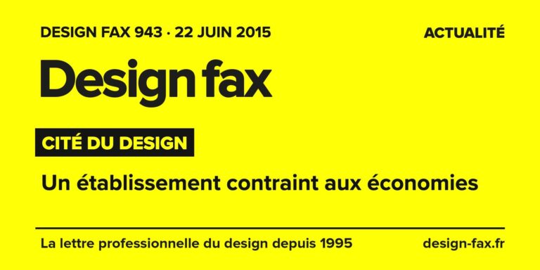 Design fax n° 943 – Cité du design – Un établissement contraint aux économies