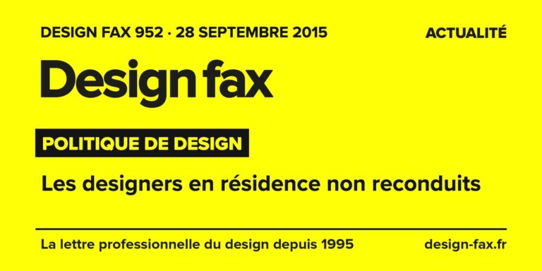 Design fax n° 952 – Politique de design – Les designers en résidence non reconduits