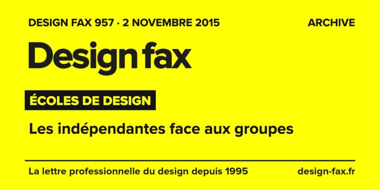 Design fax n° 957 – Écoles de design – Les indépendantes face aux groupes
