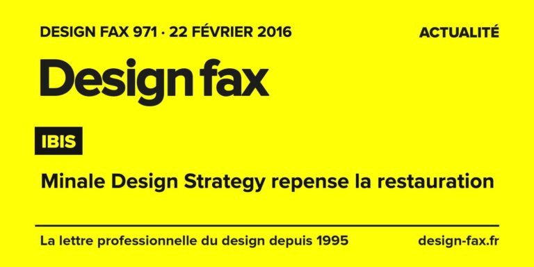 Design fax n° 971 – Ibis – Minale Design Strategy repense la restauration