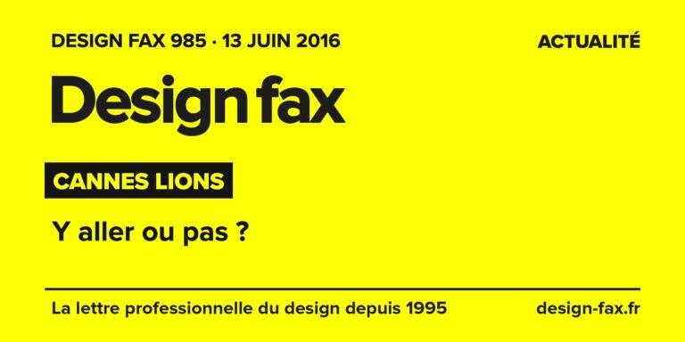 Design fax n° 985 – Cannes Lions – Y aller ou pas ?